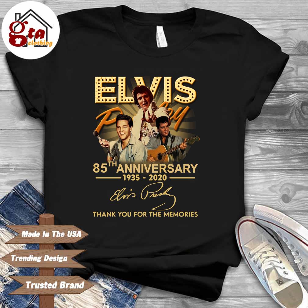 Funny Elvis 85th anniversary 1935-2020 thank you for the memories signature shirt