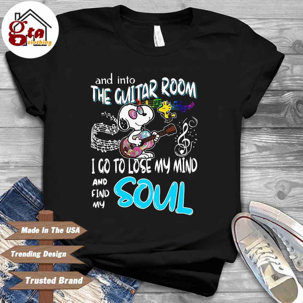 Hippie Snoopy playing guitar and into guitar room I go to lose my mind and find my soul shirt