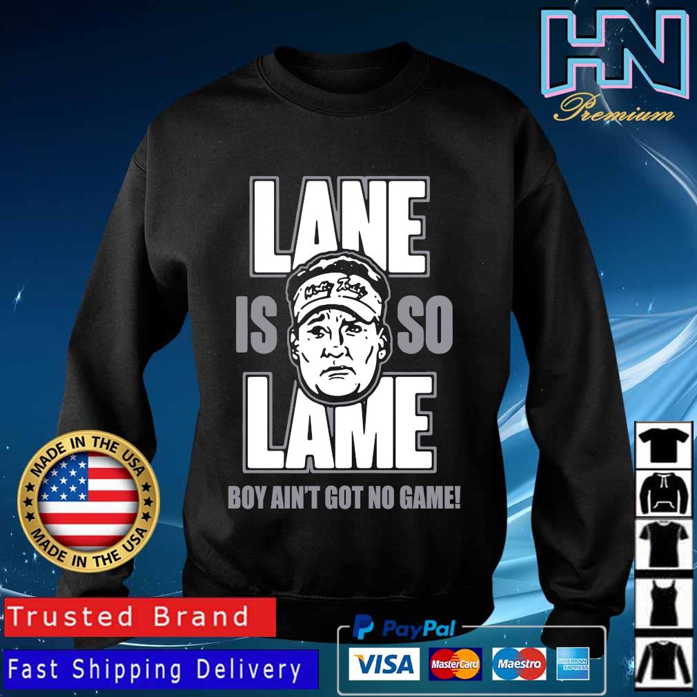 Alabama Lane is so Lame boy ain’t got no game s Sweater