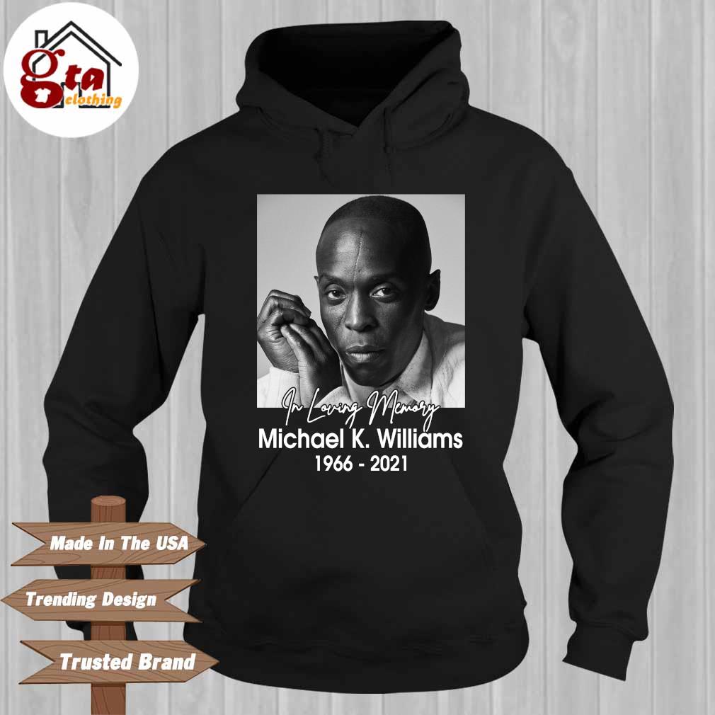 In loving memory Michael K Williams 1966-2021 Hoodie