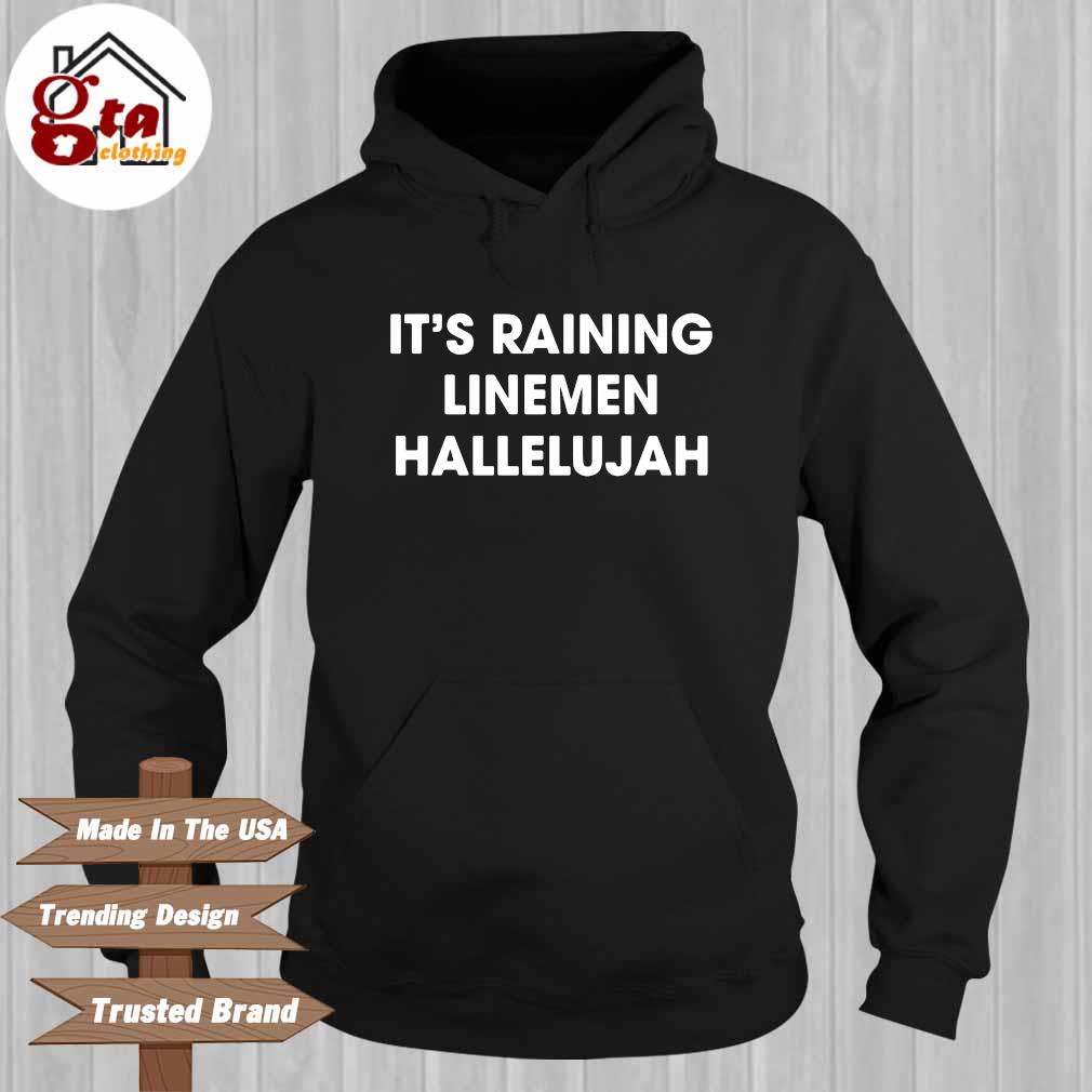 It's raining linemen hallelujah Hoodie