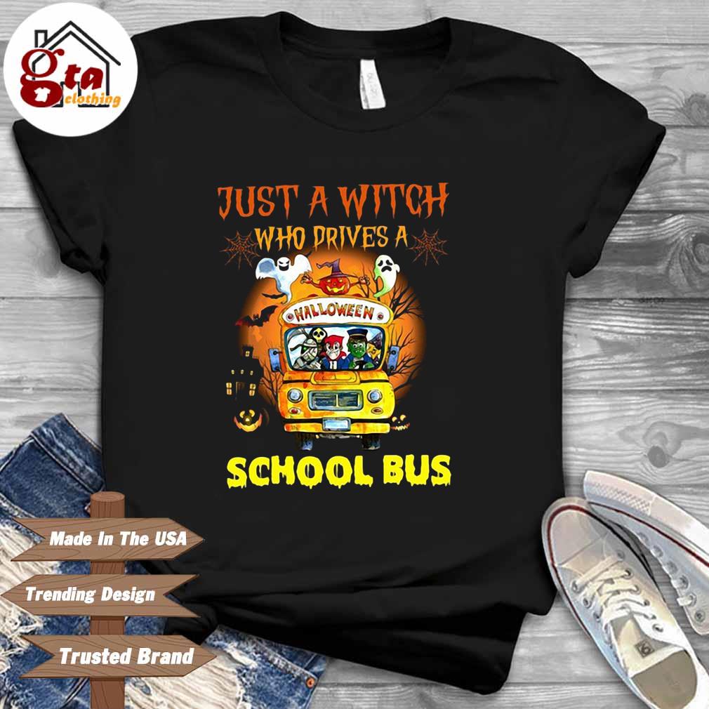 Just a witch who drives a Halloween School Bus shirt