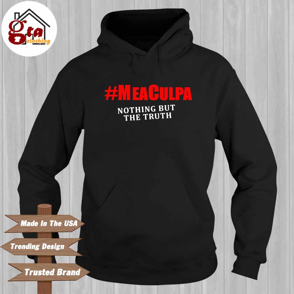 #Meaculpa nothing but the truth Hoodie