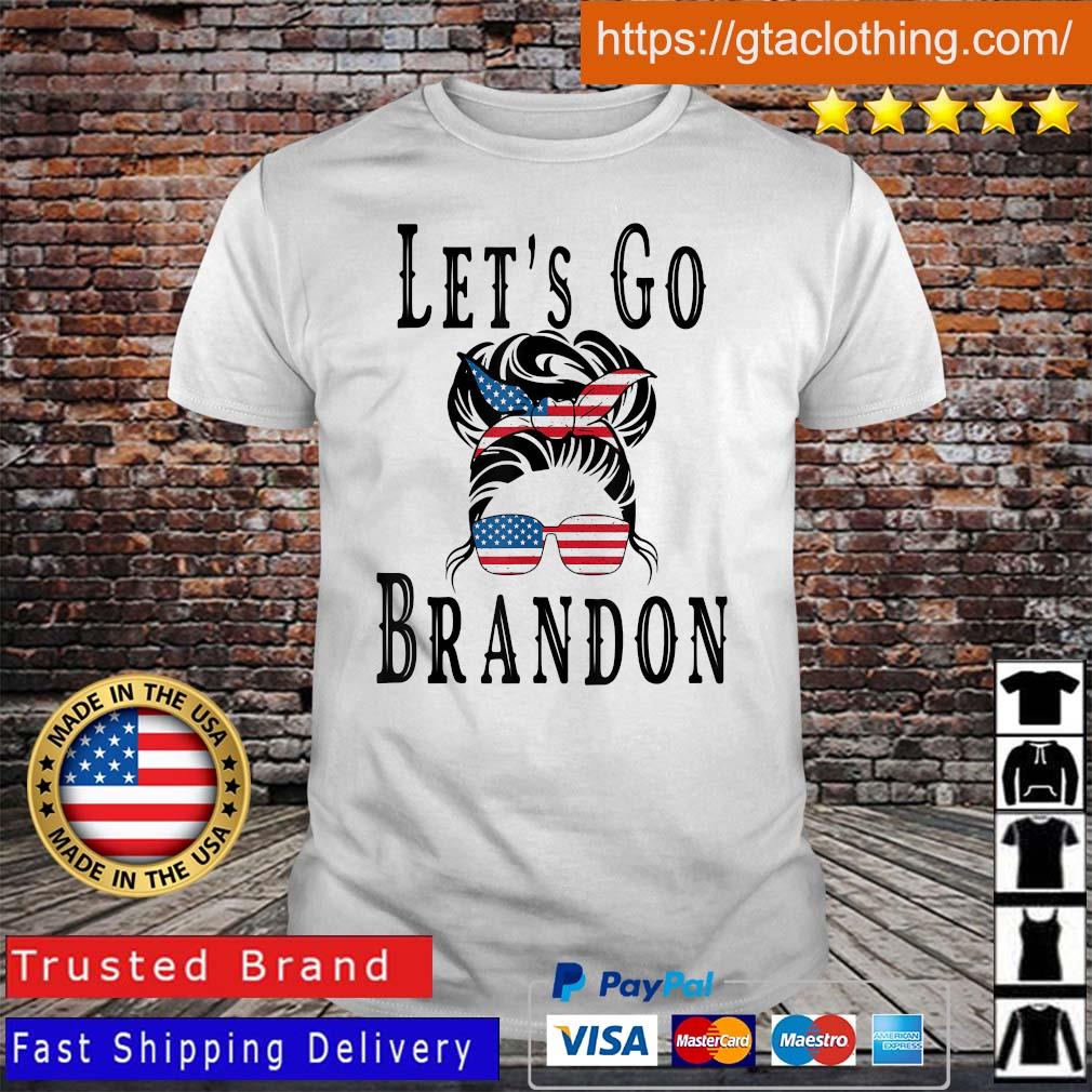 Gtaclothing Messy Bun Let S Go Brandon Chant Joe Biden Shirt Duandaokimcuong News